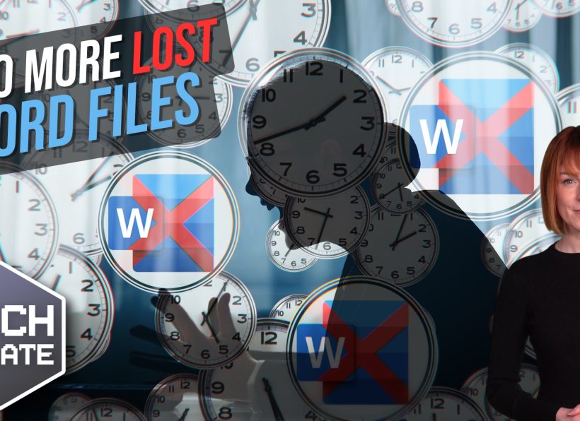 Never lose a Word document again Never lose a Word document again
