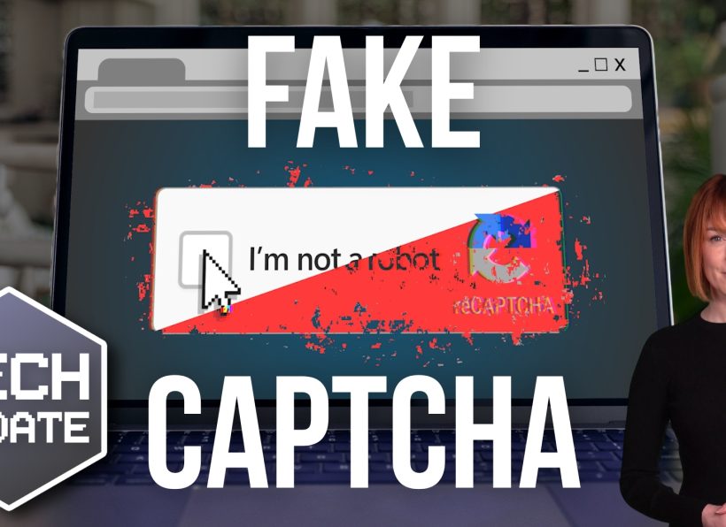 Warning: Don’t fall for fake CAPTCHAs Warning: Don’t fall for fake CAPTCHAs